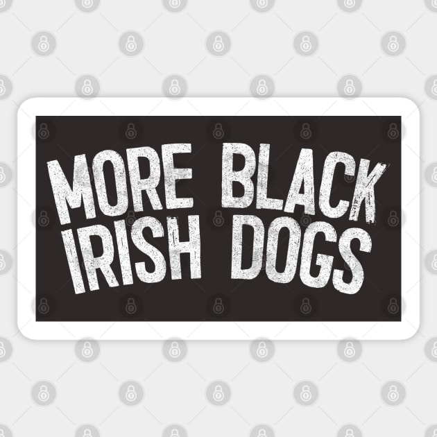 More Black Irish Dogs Sticker by feck!